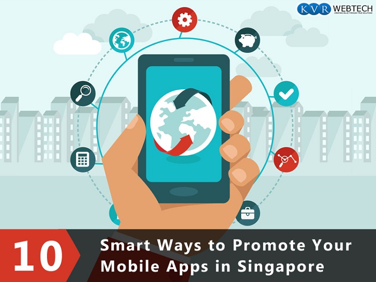 10 Ways to Promote Your Mobile Apps in Singapore